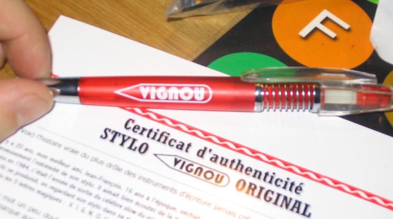 oh le beau stylo VIGNOU!